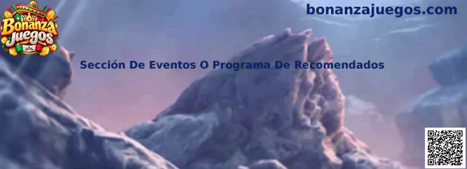 Sección de Eventos o Programa de Recomendados en Bonanza Juegos