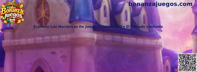 Guía de Bonanza Juegos para explorar mecánicas de juego durante un periodo limitado