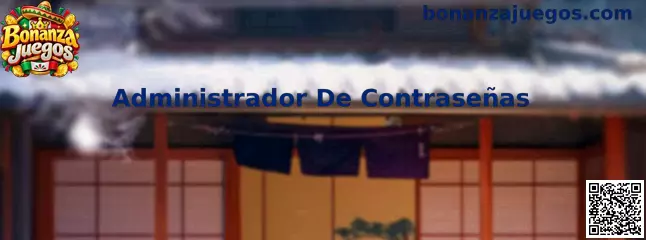 Administrador De Contraseñas para Bonanza Juegos