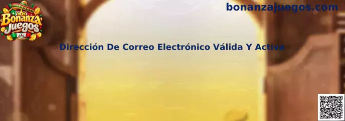 Guía para mantener una dirección de correo electrónico válida y activa en Bonanza Juegos