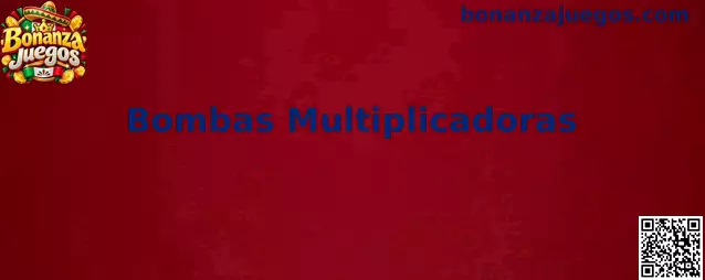 Bombas Multiplicadoras en Bonanza Juegos