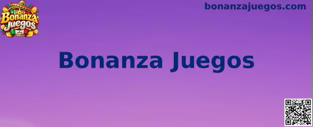 Guía informativa sobre Bonanza Juegos y entretenimiento de tragamonedas en línea