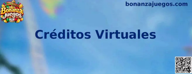 Créditos Virtuales en Bonanza Juegos