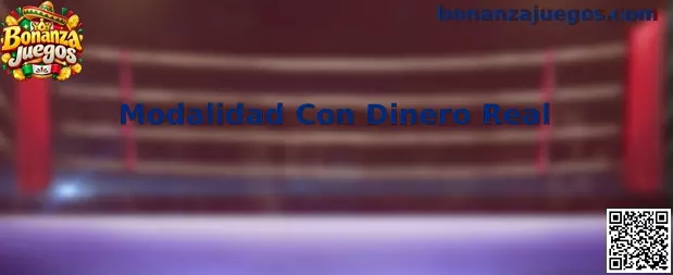 Modalidad Con Dinero Real en Bonanza Juegos