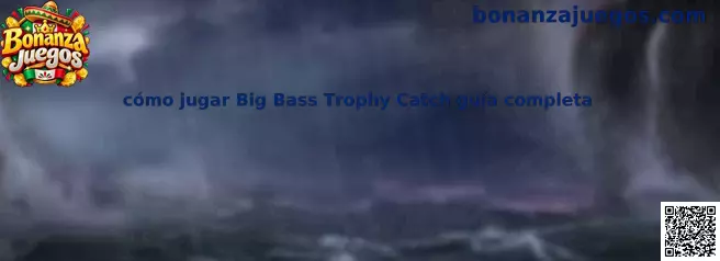 Guía para jugar Big Bass Trophy Catch