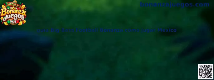 Guía visual de Big Bass Football Bonanza con temática de futbol para usuarios adultos de México