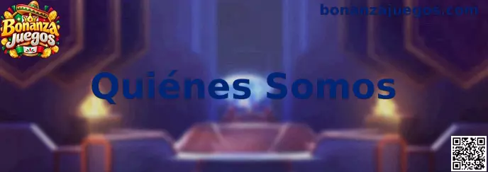 Quiénes Somos de Bonanza Juegos